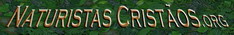 Deus � naturista.